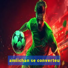 amiichan se converteu